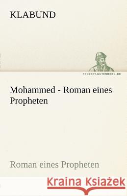 Mohammed - Roman Eines Propheten Klabund 9783842491250 Tredition Classics - książka