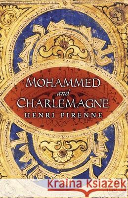 Mohammed and Charlemagne Henri Pirenne 9781621387565 Angelico Press - książka