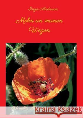 Mohn an meinen Wegen... Anderson, Inga 9783749704583 Tredition Gmbh - książka