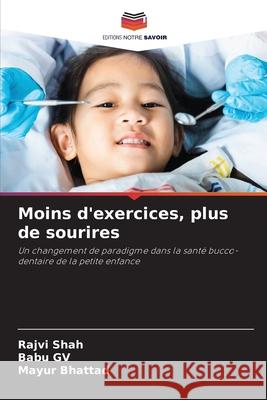 Moins d'exercices, plus de sourires Shah, Rajvi, GV, Babu, Bhattad, Mayur 9786209148897 Editions Notre Savoir - książka