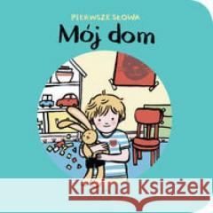 Mój Dom Pierwsze Słowa Dzierżawska Zosia 5902596568429 Zuzu Toys - książka