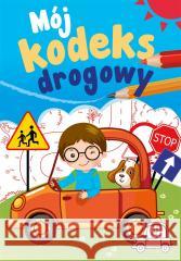 Mój kodeks drogowy. Mój kodeks drogowy Sabina Grabias 9788382070668 Skrzat - książka