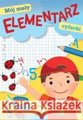 Mój mały elementarz. Cyferki Wydawnictwo Skrzat 9788379158690 Skrzat - książka
