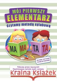 Mój pierwszy elementarz - czyt. m. sylab. TW GREG Karczmarska-Strzebońska Alicja 9788375173772 Greg - książka
