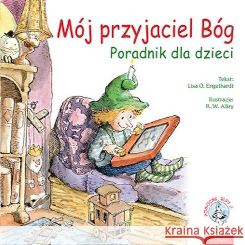 Mój przyjaciel Bóg. Poradnik dla dzieci Engelhardt  Lisa O. 9788375025798 Promic - książka