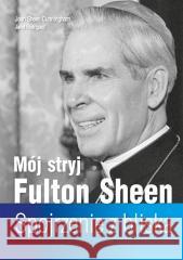 Mój stryj Fulton Sheen. Spojrzenie z bliska Joan Sheen Cunningham, Janel Rodriguez 9788378644712 AA - książka