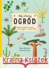 Mój własny ogród Tereza Nmcov, Tom Pernick, Magdalena Miksa 9788381448086 Jedność - książka
