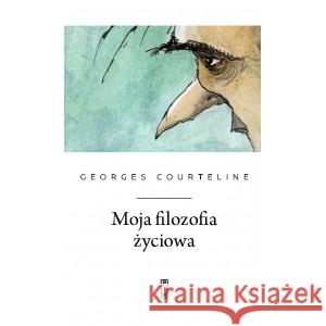 Moja filozofia życiowa COURTELINE GEORGES 9788381963411 PIW - książka