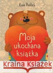Moja ukochana książka Ewa Podleś 9788381419598 Dwukropek - książka