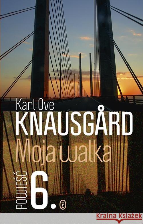 Moja walka T.6 Knausgård Karl Ove 9788308064016 Literackie - książka