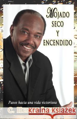 Mojado Seco Y Encendido Lewis, Carlos a. 9781515063650 Createspace Independent Publishing Platform - książka