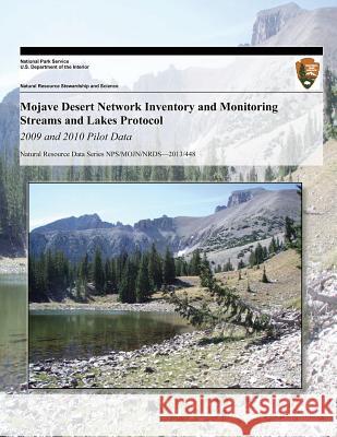 Mojave Desert Network Inventory and Monitoring Streams and Lakes Protocol: 2009 and 2010 Pilot Data National Park Service 9781492708599 Createspace - książka