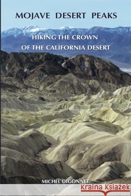 Mojave Desert Peaks: Hiking the Crown of the California Desert  9780965917889 Wilderness Press - książka