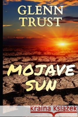 Mojave Sun Glenn Trust 9781540766113 Createspace Independent Publishing Platform - książka