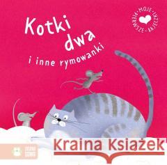 Moje pierwsze bajeczki. Kotki dwa i inne rymowanki Agnieszka Matz, Beata Żurawska 9788382994162 Zielona Sowa - książka