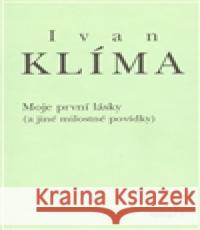 Moje první lásky Ivan Klíma 9788020019028 Academia - książka