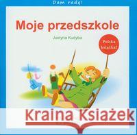 Moje przedszkole Kudyba Justyna 9788393497003 Omnibus - książka