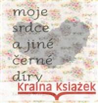 Moje srdce a jiné černé díry Jasmine Wargaová 9788025718476 Argo - książka