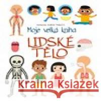 Moje velká kniha: lidské tělo Agnese Baruzzi 9788027761944 Drobek - książka