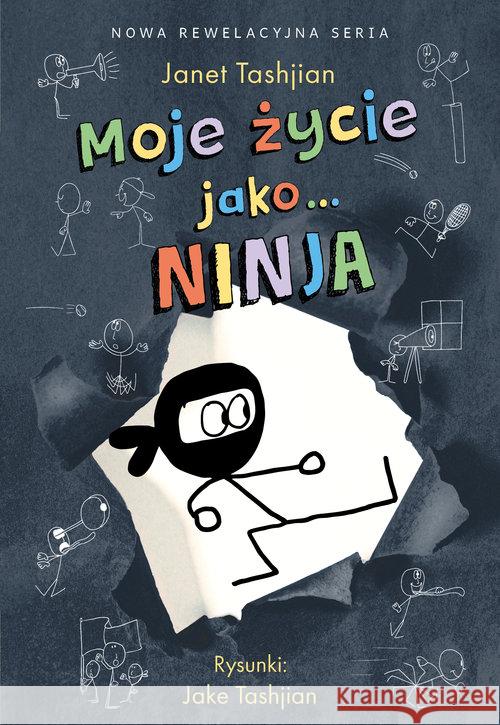 Moje życie jako... Ninja Tashjian Janet 9788366577619 Mamania - książka