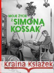Moje życie z Simoną Kossak WILCZEK LECH 9788367859479 MARGINESY - książka