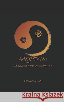 Mojenn: Légendes & Nouvelles Le Gal, Olivier 9781521236659 Independently Published - książka