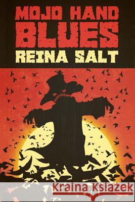 Mojo Hand Blues Reina Salt Troy Dilport 9781497334991 Createspace - książka