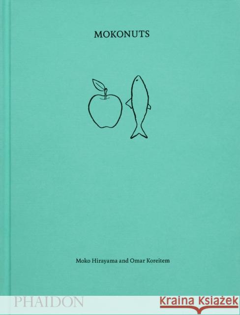 Mokonuts: The Cookbook Omar Koreitem 9781837290062 Phaidon Press - książka