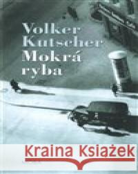 Mokrá ryba Volker Kutscher 9788027907724 MOBA - książka