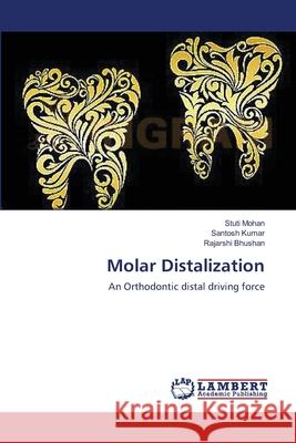 Molar Distalization Mohan, Stuti 9783659540134 LAP Lambert Academic Publishing - książka