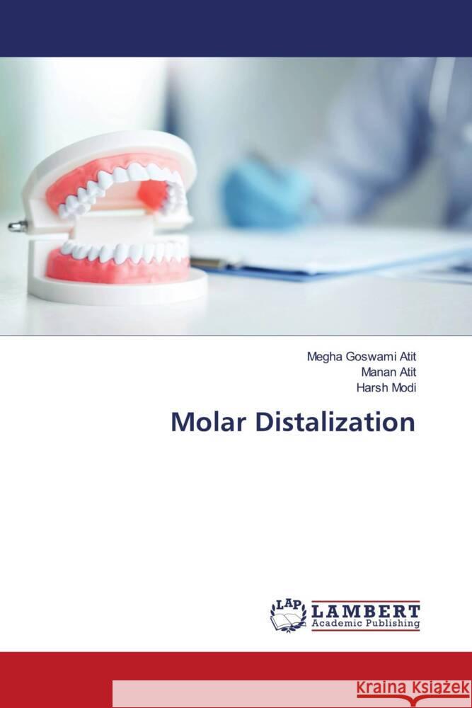 Molar Distalization Goswami Atit, Megha, Atit, Manan, Modi, Harsh 9786206766599 LAP Lambert Academic Publishing - książka