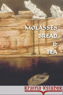Molasses Bread & Tea John Christopher 9781412095754 Trafford Publishing - książka
