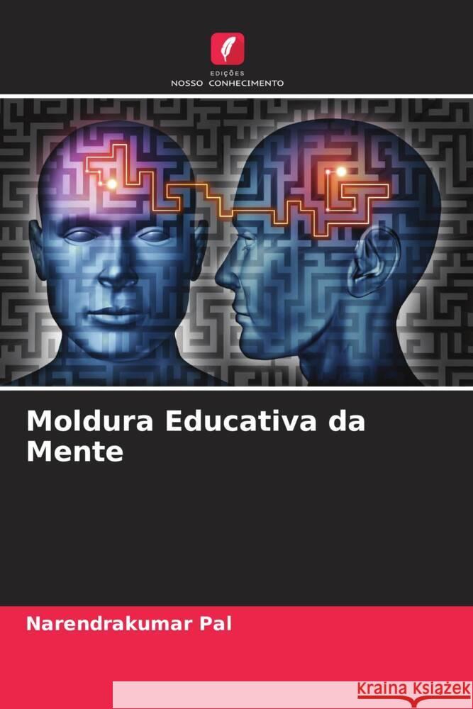 Moldura Educativa da Mente Pal, Narendrakumar 9786205474648 Edições Nosso Conhecimento - książka