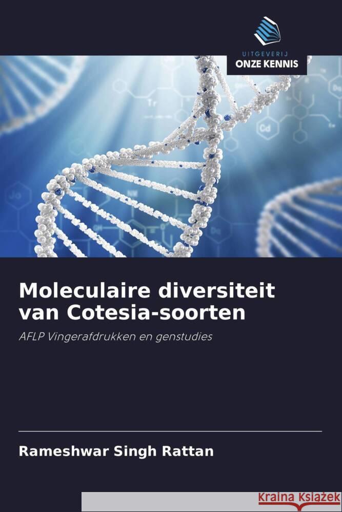 Moleculaire diversiteit van Cotesia-soorten Rattan, Rameshwar Singh 9786203205008 Uitgeverij Onze Kennis - książka