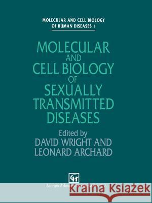 Molecular and Cell Biology of Sexually Transmitted Diseases D. J. Wright L. C. Archard 9789401050517 Springer - książka