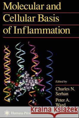 Molecular and Cellular Basis of Inflammation Charles N. Serhan Peter A. Ward 9781617370892 Springer - książka