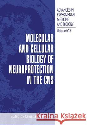 Molecular and Cellular Biology of Neuroprotection in the CNS Christian Alzheimer 9781461349341 Springer - książka