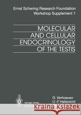 Molecular and Cellular Endocrinology of the Testis G. Verhoeven U. -F Habenicht 9783662221914 Springer - książka
