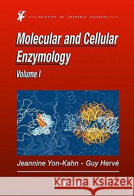 Molecular and Cellular Enzymology Jeannine Yon-Kahn G. Herve 9783642012273 SPRINGER-VERLAG BERLIN AND HEIDELBERG GMBH &  - książka