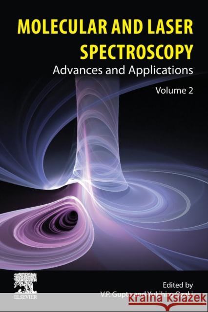 Molecular and Laser Spectroscopy: Advances and Applications: Volume 2 Gupta, V. P. 9780128188705 Elsevier - książka
