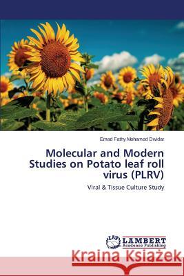 Molecular and Modern Studies on Potato leaf roll virus (PLRV) Mohamed Dwidar, Emad Fathy 9783659553448 LAP Lambert Academic Publishing - książka