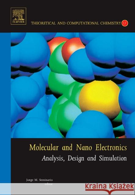 Molecular and Nano Electronics: Analysis, Design and Simulation: Volume 17 Seminario, Jorge M. 9780444527257 Elsevier Science & Technology - książka