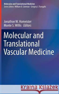 Molecular and Translational Vascular Medicine Jonathon W. Homeister Monte S. Willis 9781617799051 Humana Press - książka