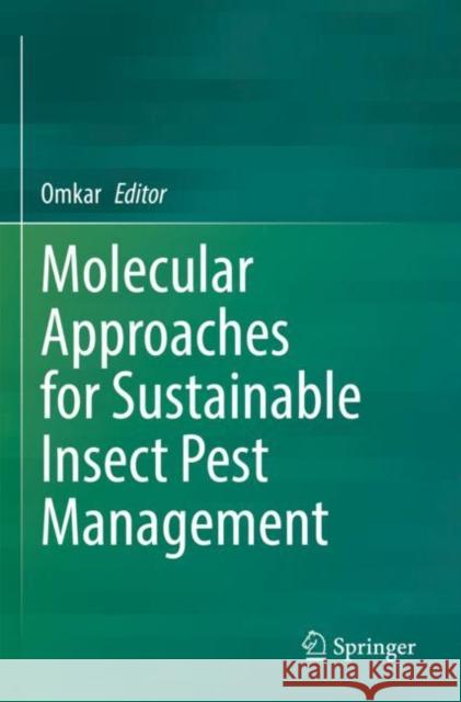 Molecular Approaches for Sustainable Insect Pest Management Omkar 9789811635939 Springer - książka