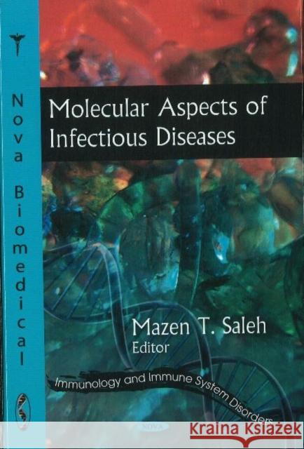 Molecular Aspects of Infectious Diseases Mazen T Saleh 9781617286902 Nova Science Publishers Inc - książka