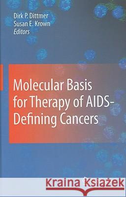 Molecular Basis for Therapy of Aids-Defining Cancers Dittmer, Dirk P. 9781441915122 Springer - książka