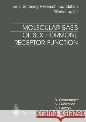 Molecular Basis of Sex Hormone Receptor Function: New Targets for Intervention Gronemeyer, Hinrich 9783662036914 Springer - książka