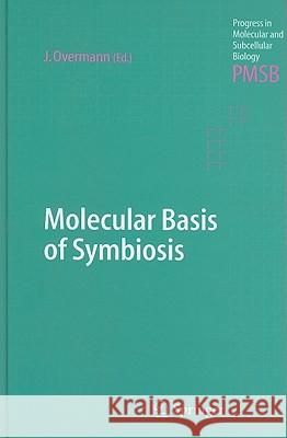 Molecular Basis of Symbiosis Ed Overman Jvrg Overmann 9783540282105 Springer - książka