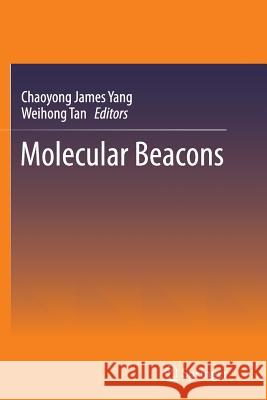 Molecular Beacons Chaoyong James Yang Weihong Tan 9783662508121 Springer - książka