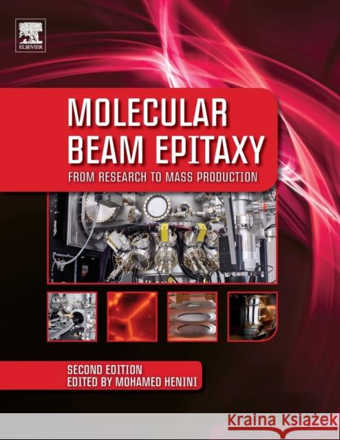 Molecular Beam Epitaxy: From Research to Mass Production Mohamed Henini 9780128121368 Elsevier - książka